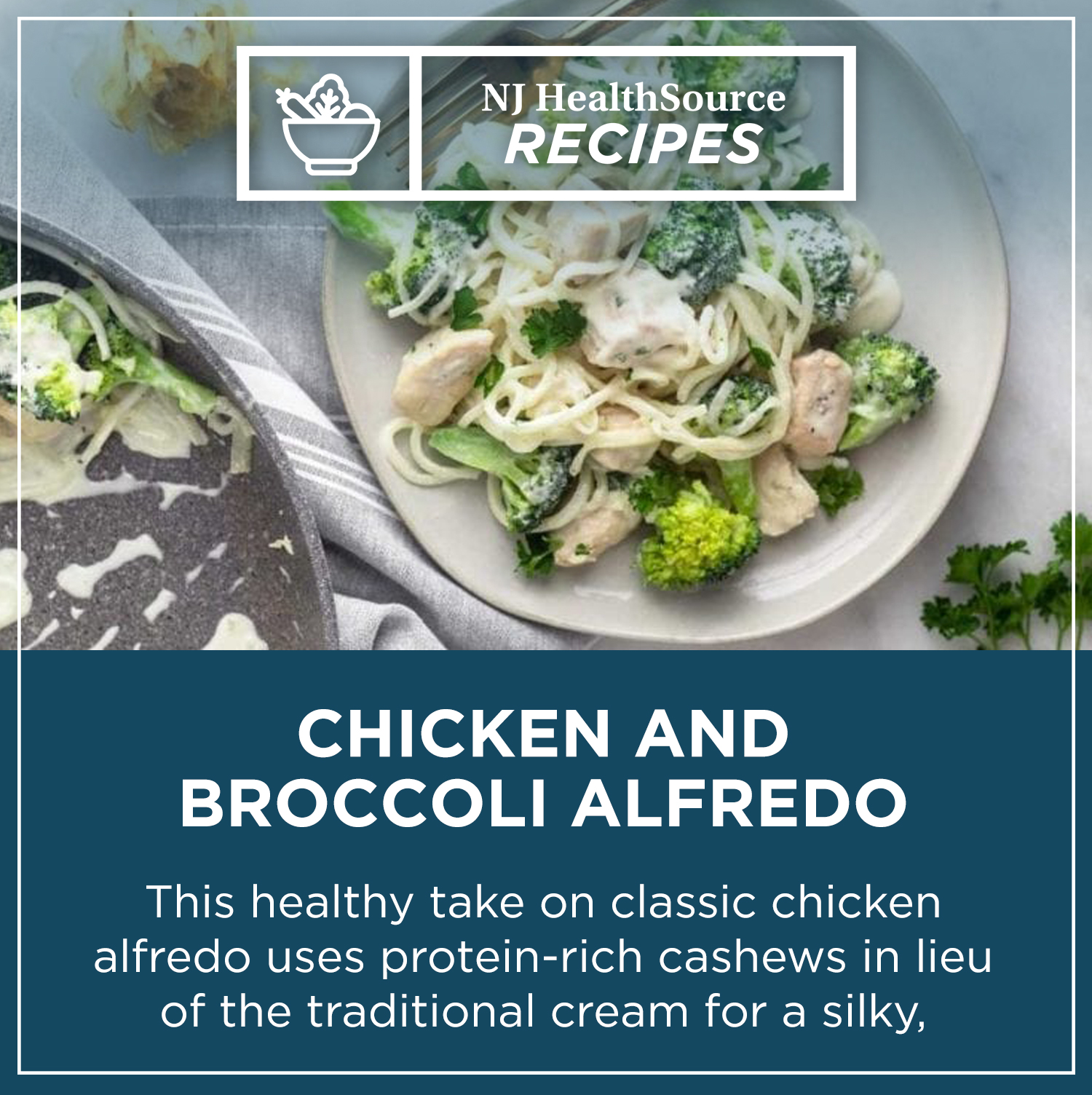 002814 Averista NJHS Recipe Post Chicken Broccoli Alfredo